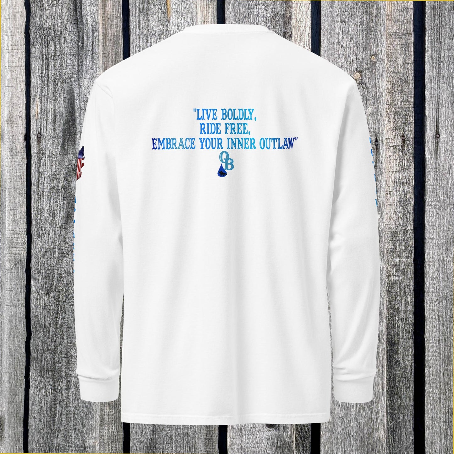"Live Boldly....." long-sleeve shirt